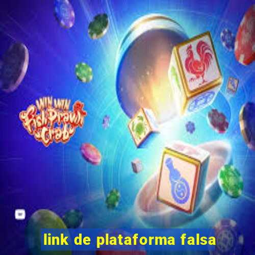 link de plataforma falsa